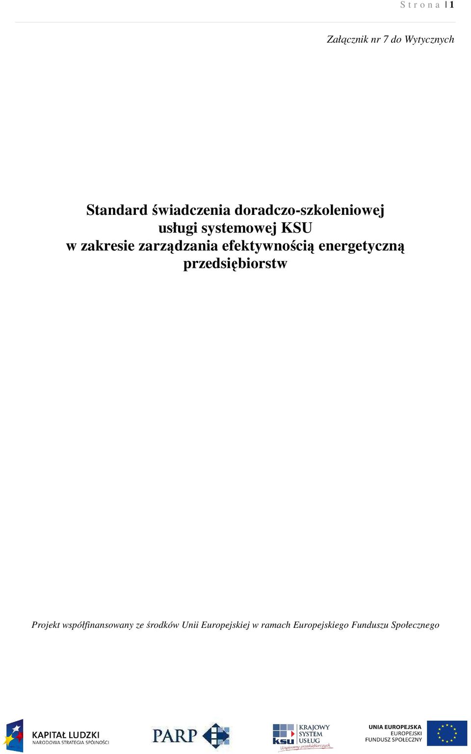 efektywnością energetyczną przedsiębiorstw Projekt współfinansowany