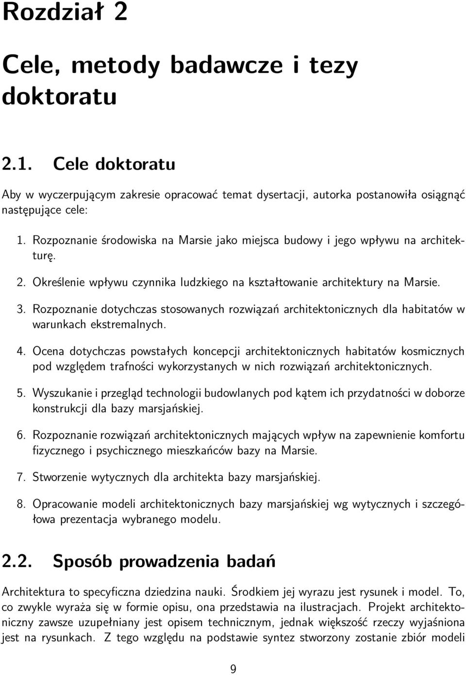 Rozpoznanie dotychczas stosowanych rozwiązań architektonicznych dla habitatów w warunkach ekstremalnych. 4.