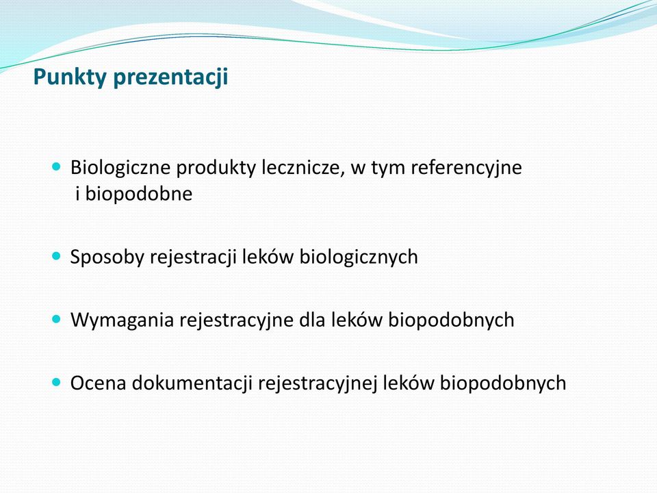 biologicznych Wymagania rejestracyjne dla leków