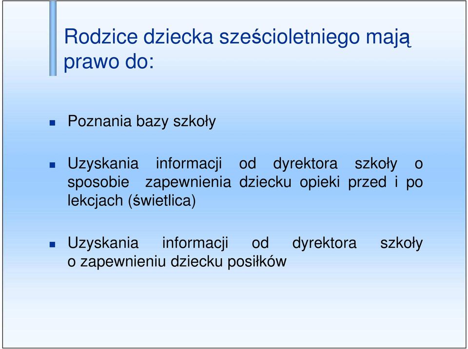 zapewnienia dziecku opieki przed i po lekcjach (świetlica)