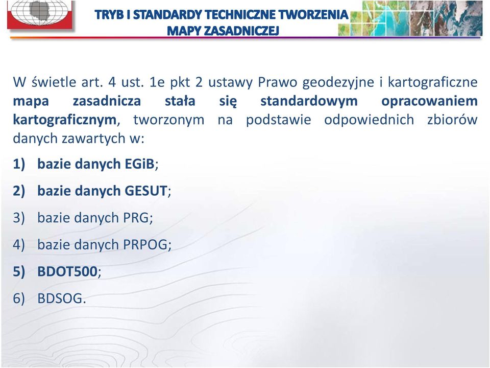 standardowym opracowaniem kartograficznym, tworzonym na podstawie odpowiednich