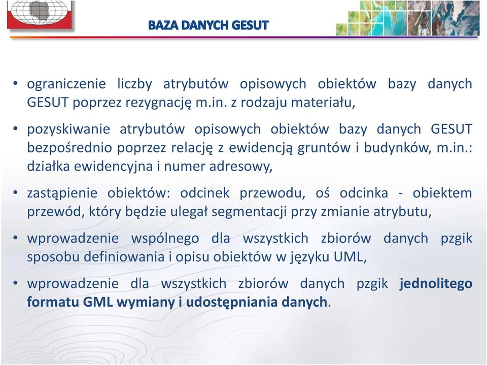 : działka ewidencyjna i numer adresowy, zastąpienie obiektów: odcinek przewodu, oś odcinka - obiektem przewód, który będzie ulegał segmentacji przy