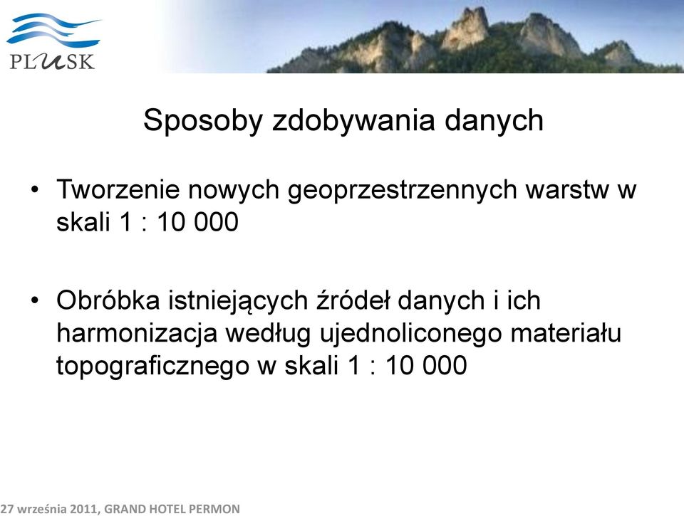 istniejących źródeł danych i ich harmonizacja