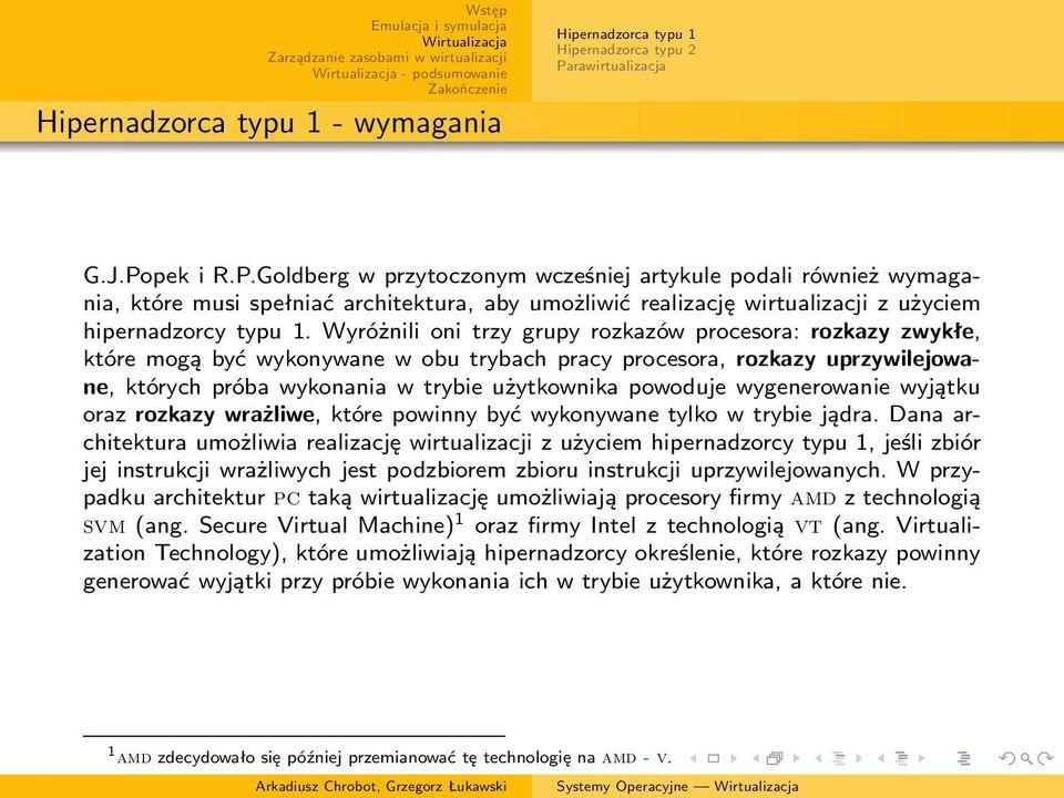 wygenerowanie wyjątku oraz rozkazy wrażliwe, które powinny być wykonywane tylko w trybie jądra.