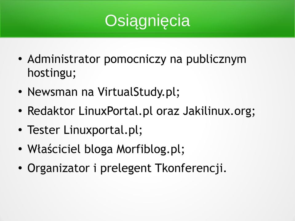 pl; Redaktor LinuxPortal.pl oraz Jakilinux.