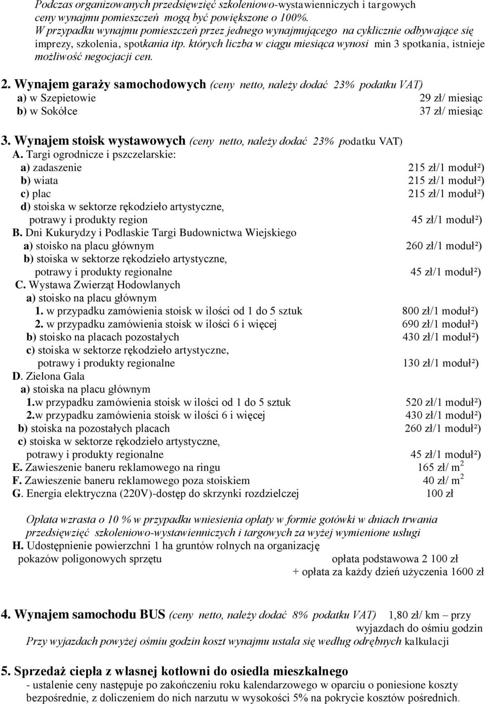 których liczba w ciągu miesiąca wynosi min 3 spotkania, istnieje możliwość negocjacji cen. 2.