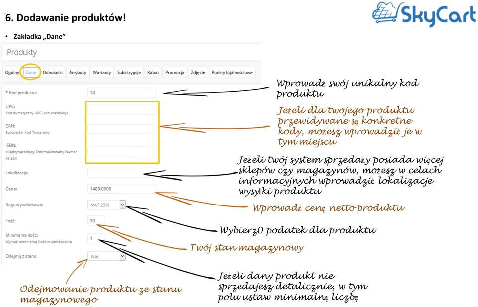 je w tym miejscu Jeżeli twój system sprzedaży posiada więcej sklepów czy magazynów, możesz w celach informacyjnych wprowadzić