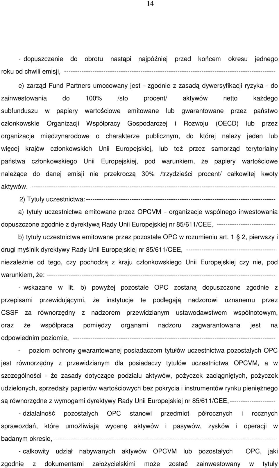 gwarantowane przez państwo członkowskie Organizacji Współpracy Gospodarczej i Rozwoju (OECD) lub przez organizacje międzynarodowe o charakterze publicznym, do której należy jeden lub więcej krajów