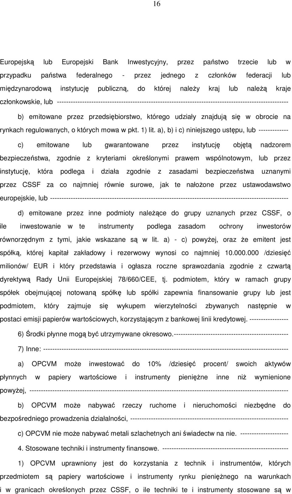 udziały znajdują się w obrocie na rynkach regulowanych, o których mowa w pkt. 1) lit.