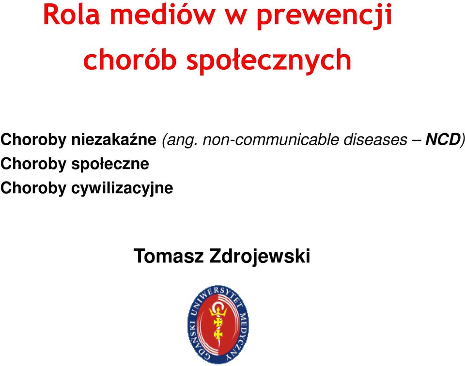 non-communicable diseases NCD) Choroby