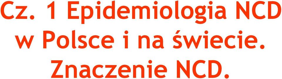 NCD w Polsce i