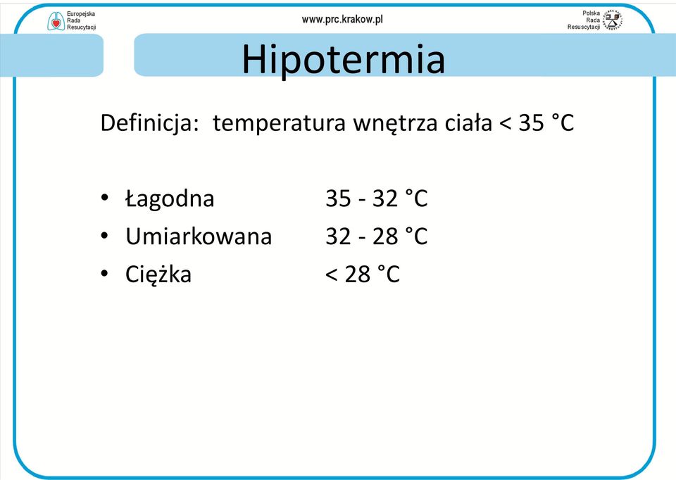 < 35 C Łagodna 35-32 C