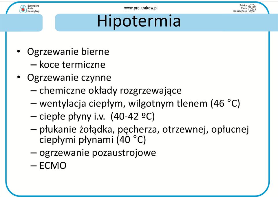 tlenem (46 C) ciepłe płyny i.v.