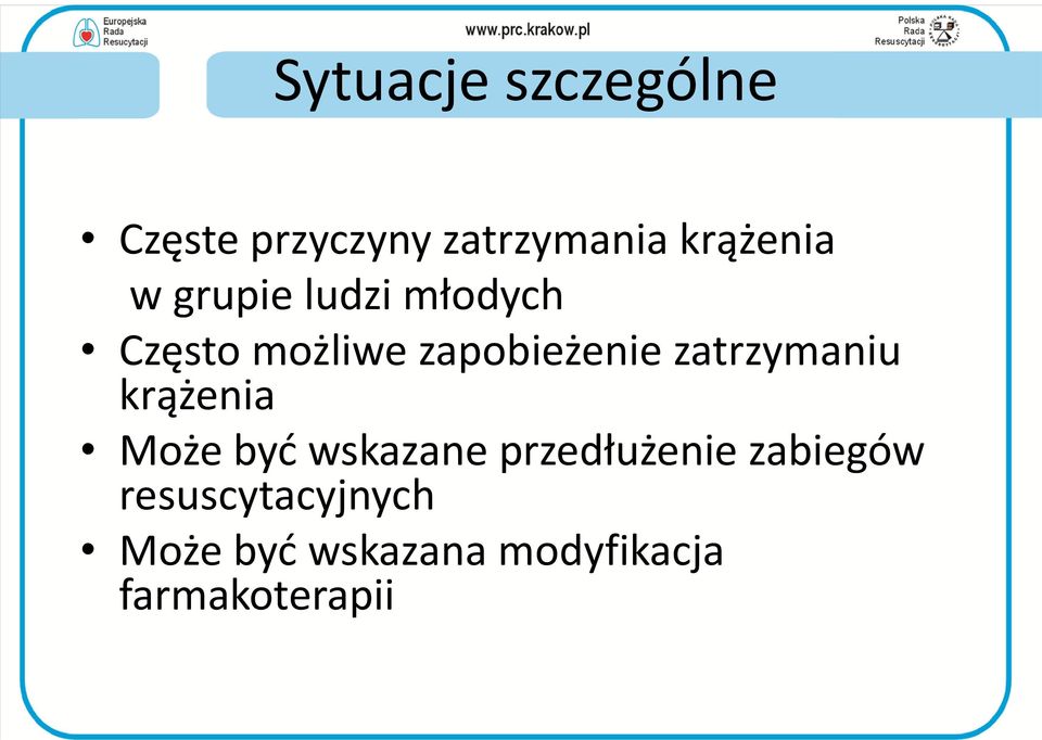 zatrzymaniu krążenia Może byd wskazane przedłużenie