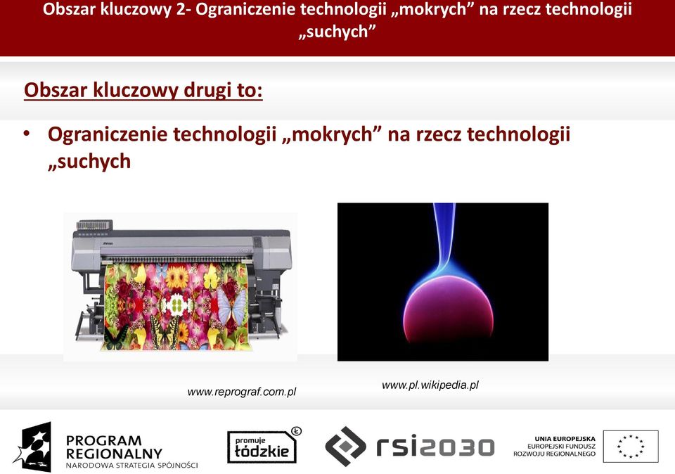 to: graniczenie technologii mokrych na rzecz