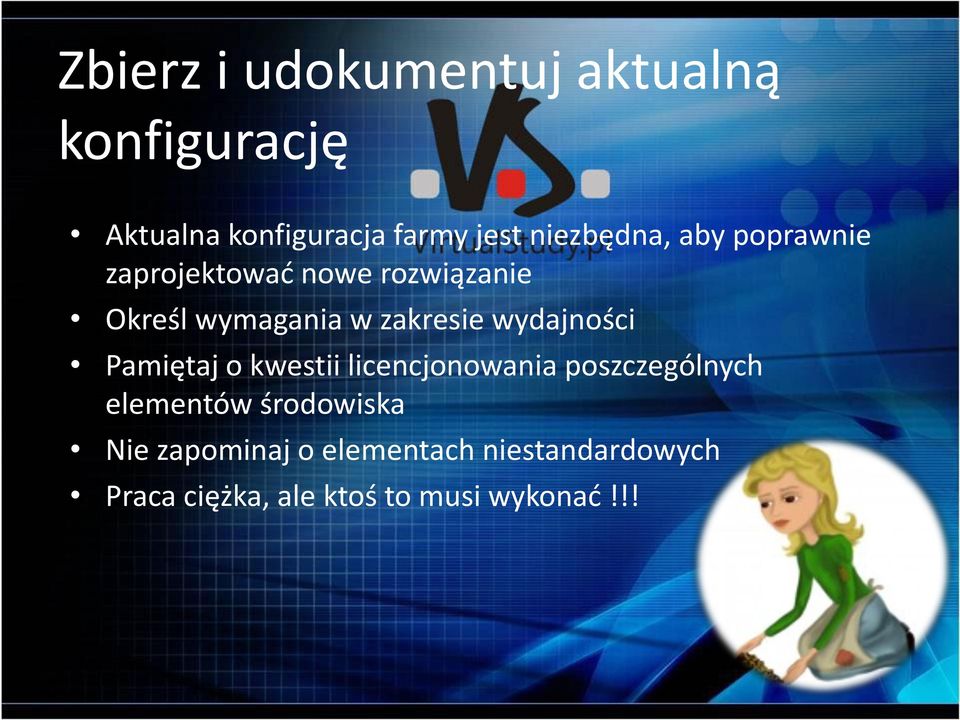 zakresie wydajności Pamiętaj o kwestii licencjonowania poszczególnych elementów