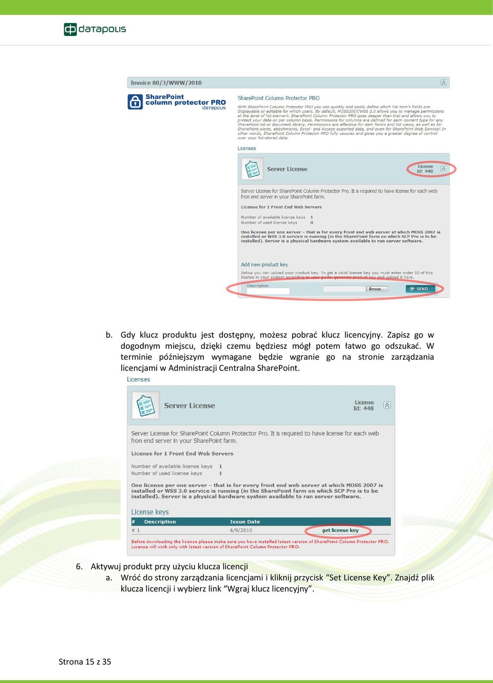 W terminie późniejszym wymagane będzie wgranie go na stronie zarządzania licencjami w Administracji Centralna