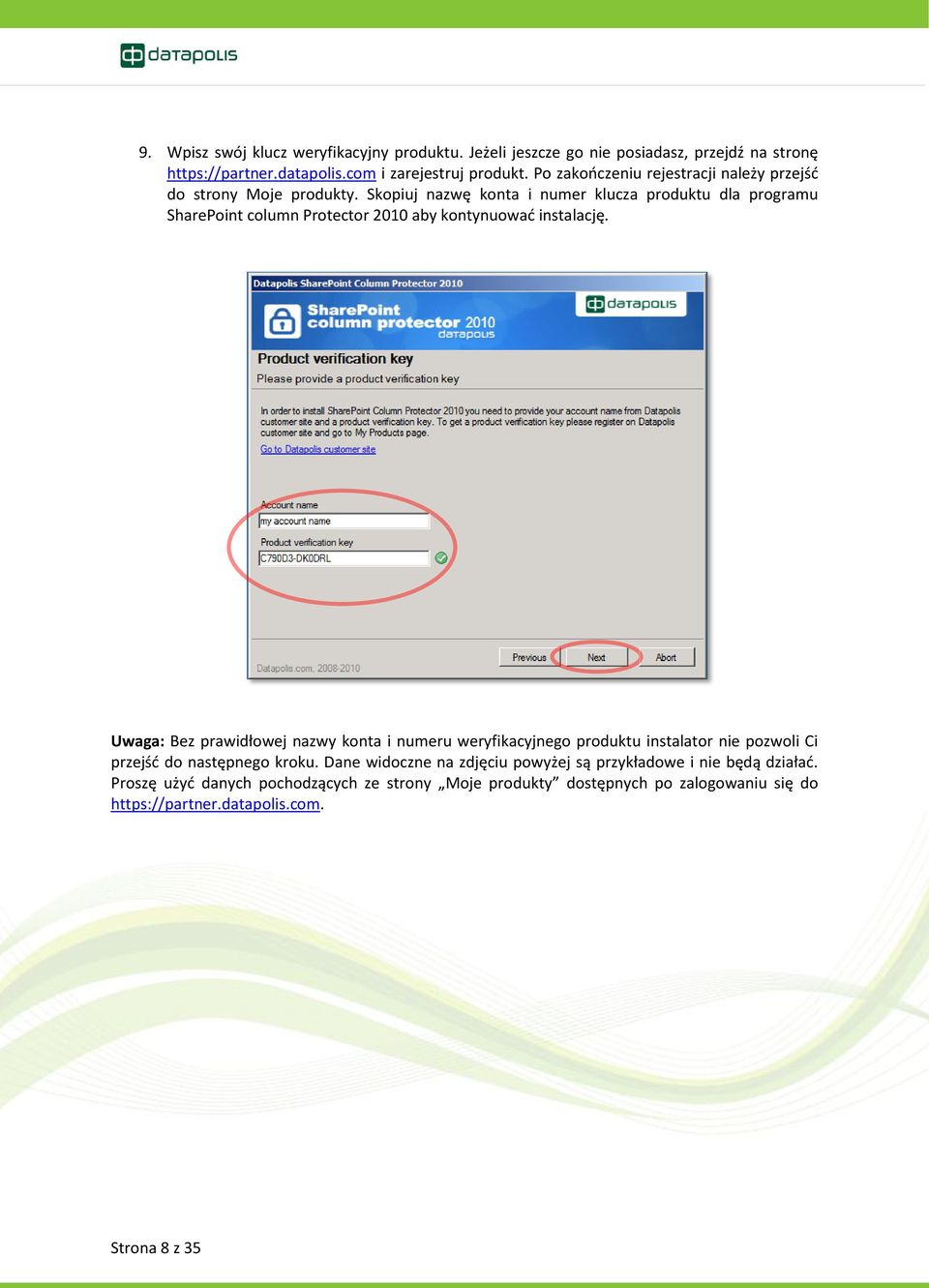 Skopiuj nazwę konta i numer klucza produktu dla programu SharePoint column Protector 2010 aby kontynuowad instalację.