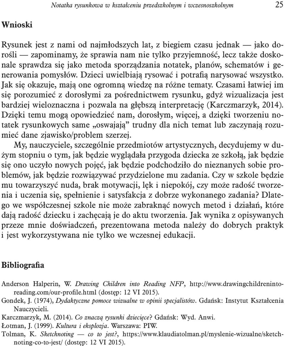 Jak się okazuje, mają one ogromną wiedzę na różne tematy.