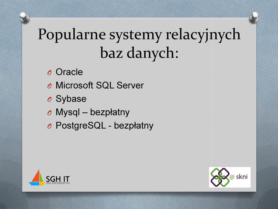 Microsoft SQL Server O Sybase O