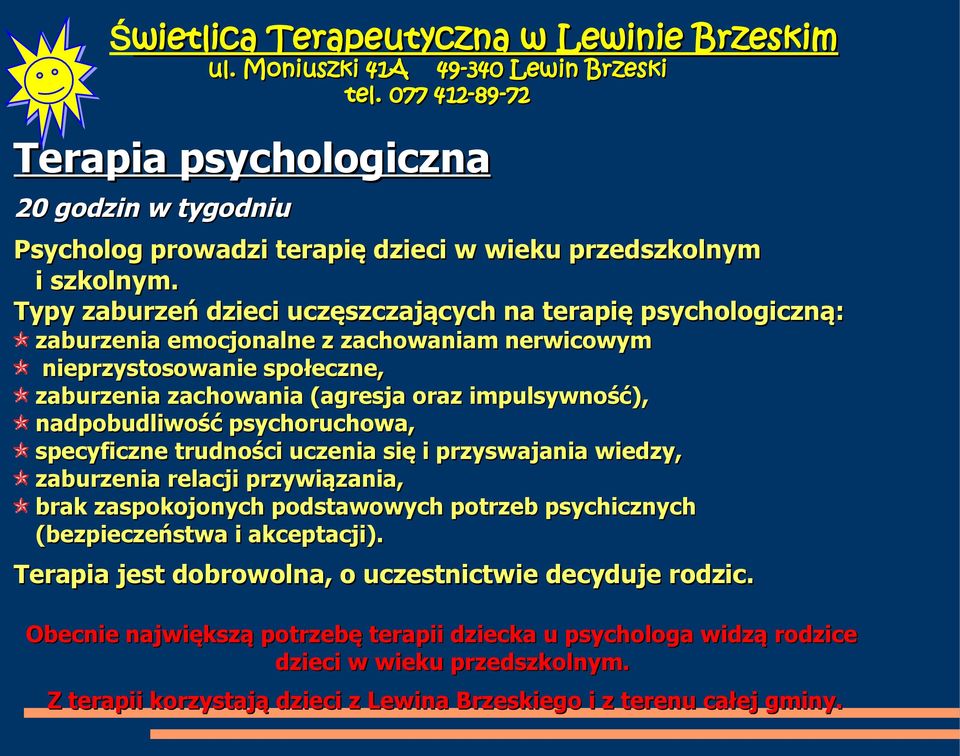 impulsywność), nadpobudliwość psychoruchowa, specyficzne trudności uczenia się i przyswajania wiedzy, zaburzenia relacji przywiązania, brak zaspokojonych podstawowych potrzeb