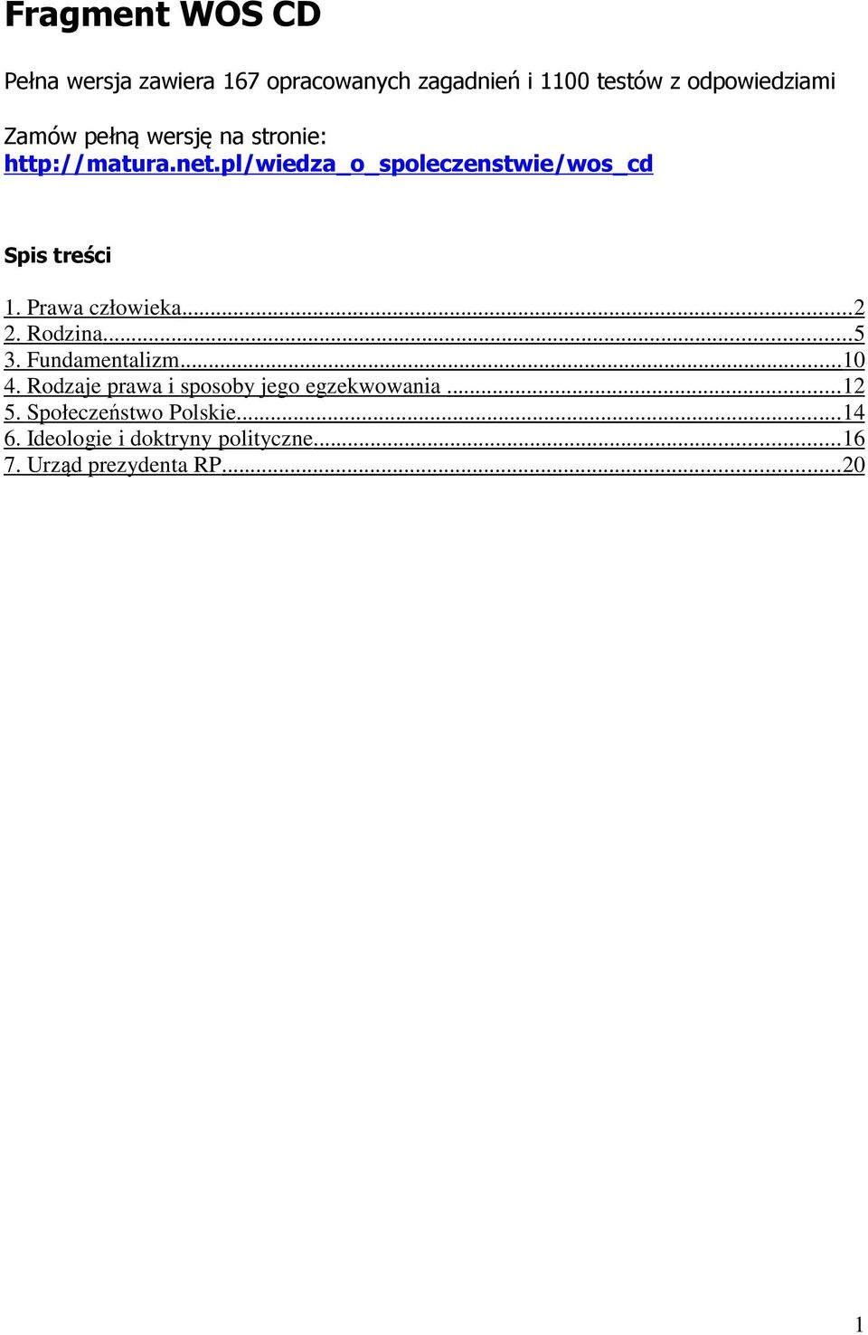 Prawa człowieka... 2 2. Rodzina... 5 3. Fundamentalizm...10 4.