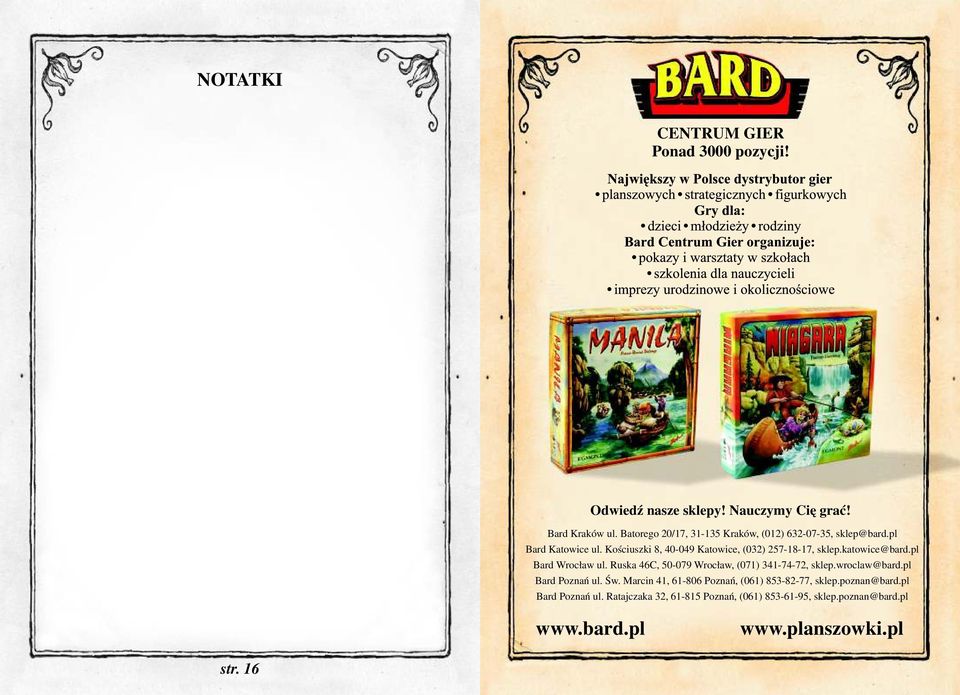 katowice@bard.pl Bard Wrocław ul. Ruska 46C, 50-079 Wrocław, (071) 341-74-72, sklep.wroclaw@bard.pl Bard Poznań ul. Św.