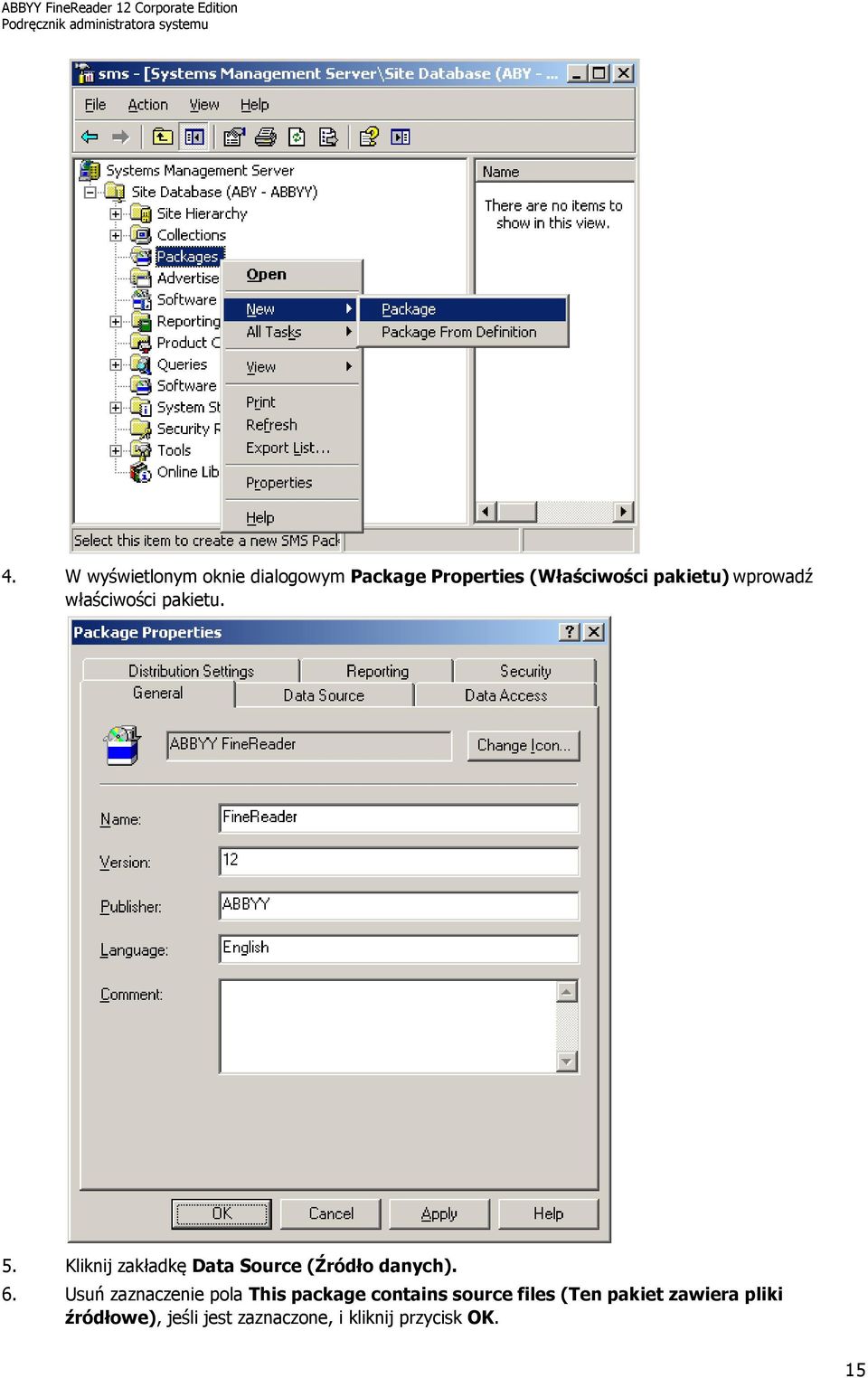 Kliknij zakładkę Data Source (Źródło danych). 6.