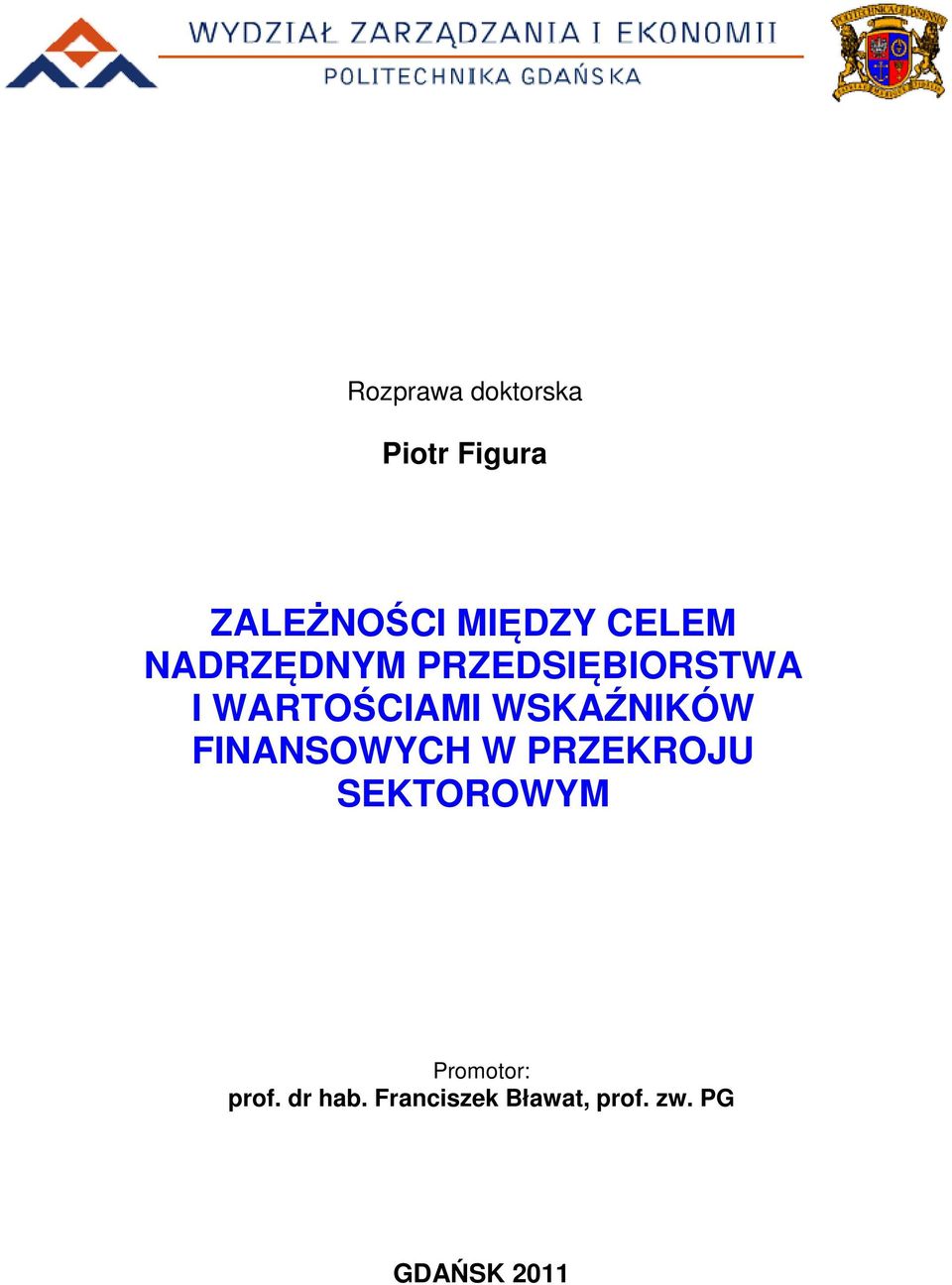 WSKAŹNIKÓW FINANSOWYCH W PRZEKROJU SEKTOROWYM