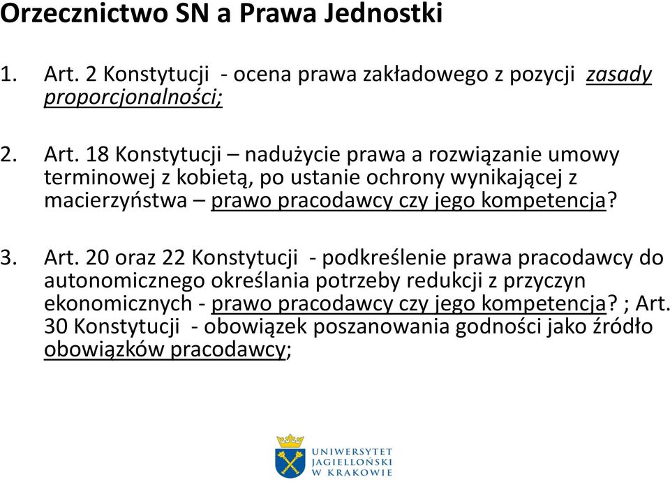 18 Konstytucji nadużycie prawa a rozwiązanie umowy terminowej z kobietą, po ustanie ochrony wynikającej z macierzyostwa prawo pracodawcy