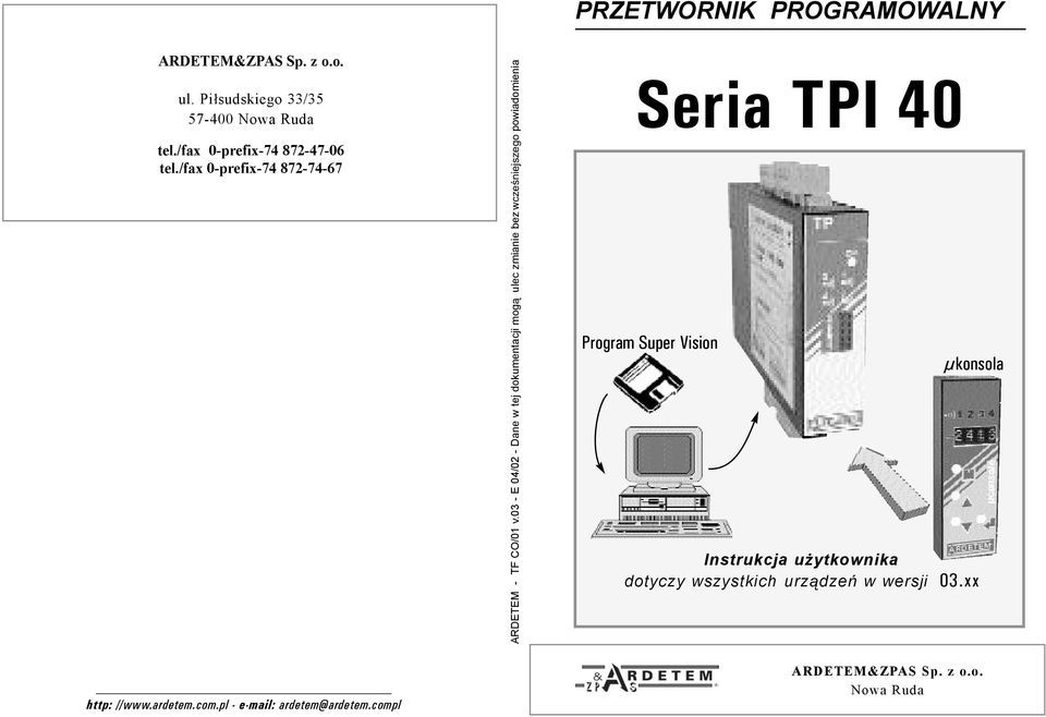 03 - E 04/02 - Dane w tej dokumentacji mog ulec zmianie bez powiadomienia Seria TPI 40 Program Super Vision