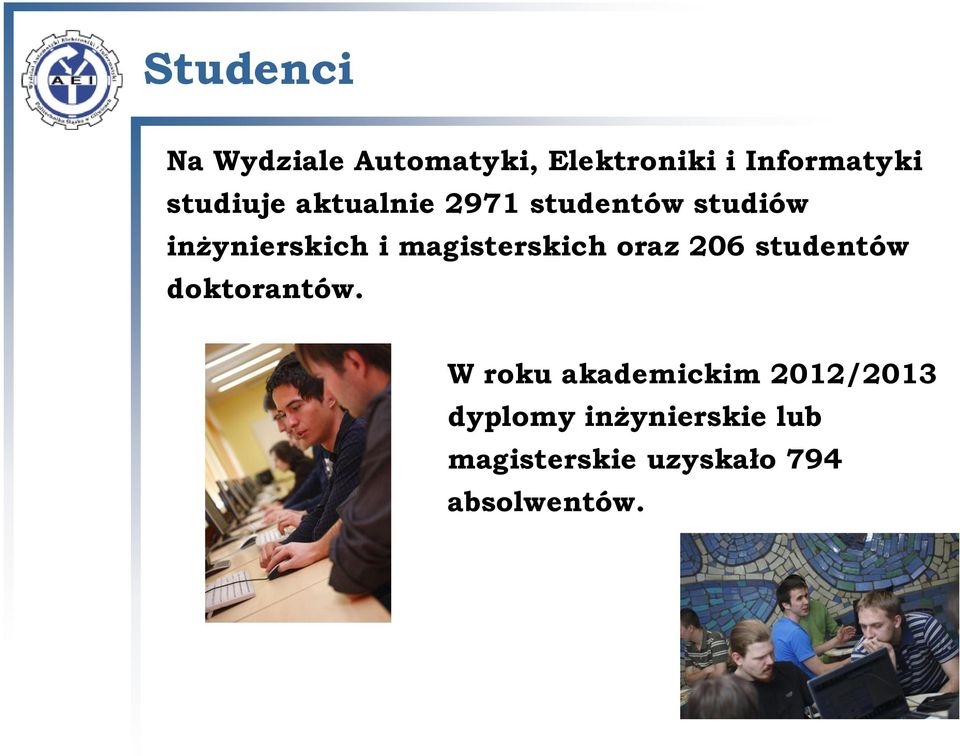 magisterskich oraz 206 studentów doktorantów.