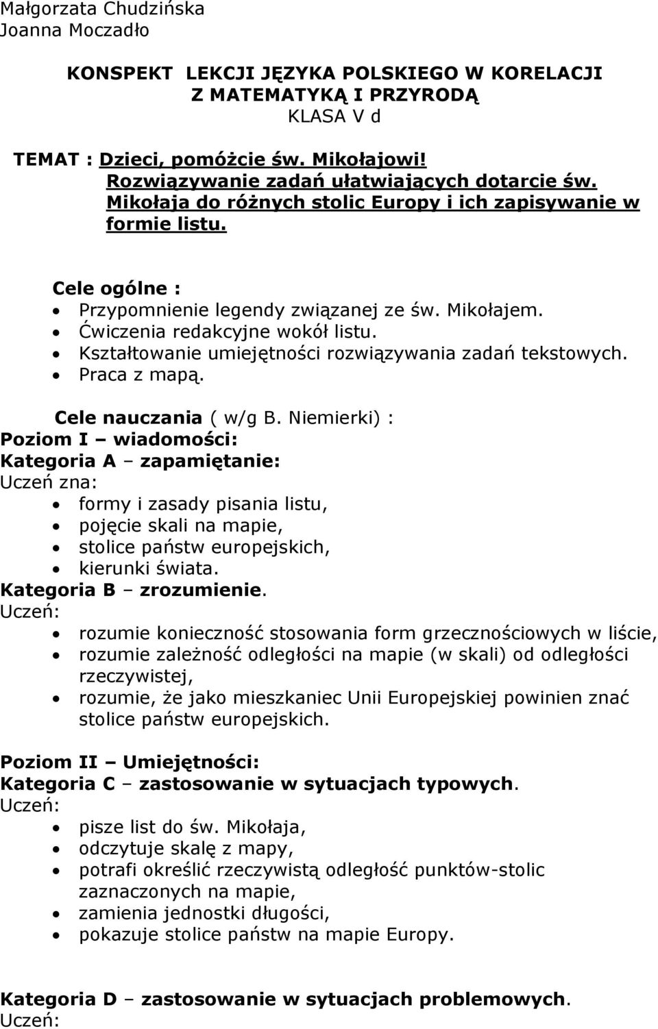 Ćwiczenia redakcyjne wokół listu. Kształtowanie umiejętności rozwiązywania zadań tekstowych. Praca z mapą. Cele nauczania ( w/g B.