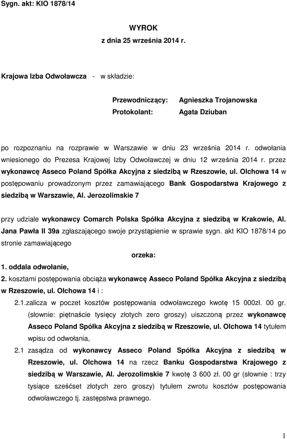 odwołania wniesionego do Prezesa Krajowej Izby Odwoławczej w dniu 12 września 2014 r. przez wykonawcę Asseco Poland Spółka Akcyjna z siedzibą w Rzeszowie, ul.