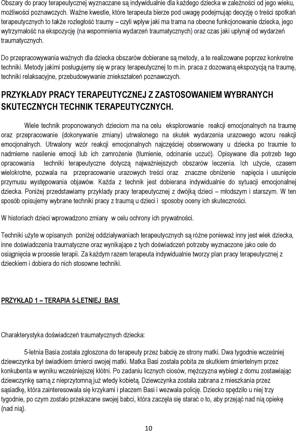 wytrzymałość na ekspozycję (na wspomnienia wydarzeń traumatycznych) oraz czas jaki upłynął od wydarzeń traumatycznych.