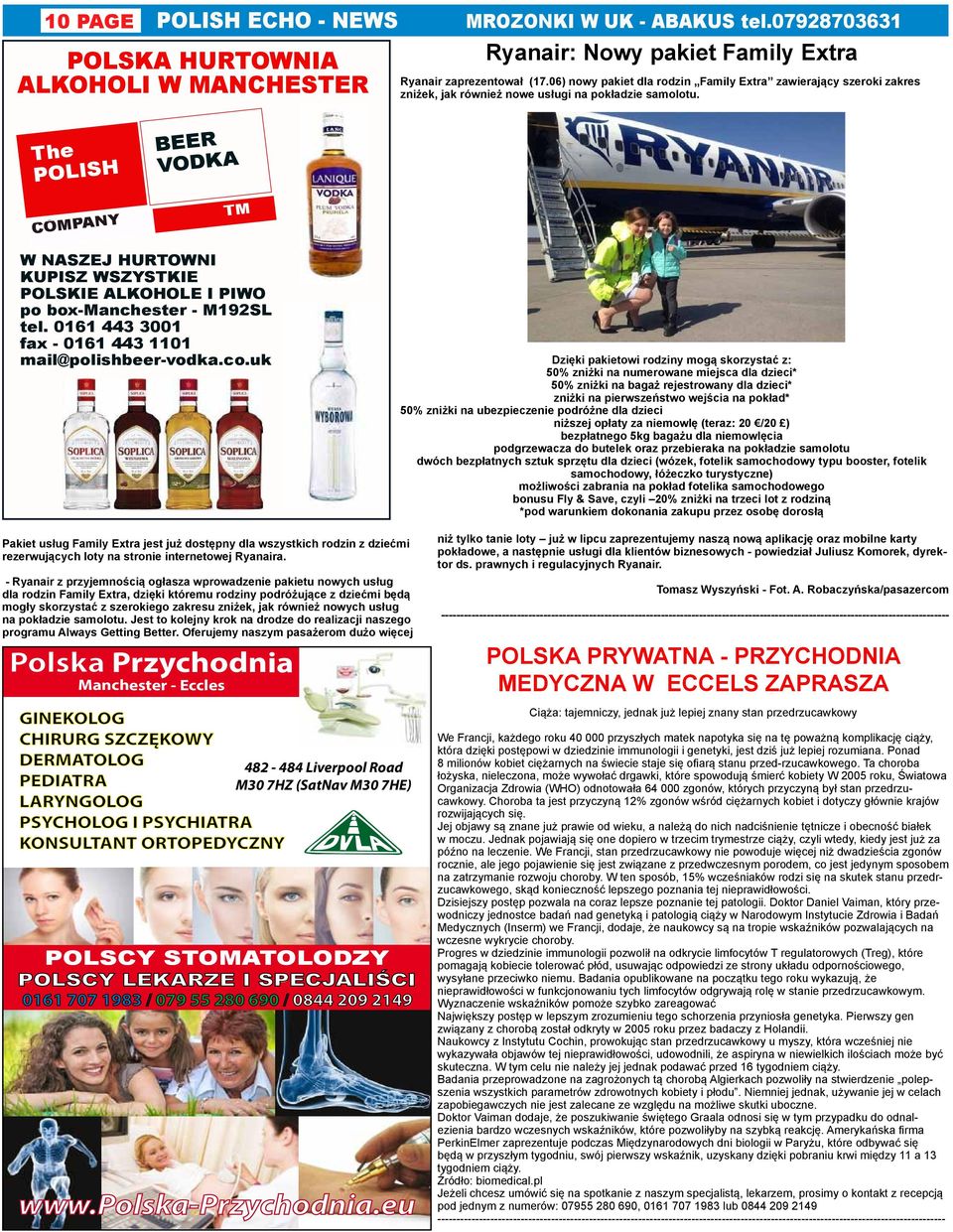 The POLISH BEER VODKA COMPANY TM W NASZEJ HURTOWNI KUPISZ WSZYSTKIE POLSKIE ALKOHOLE I PIWO po box-manchester - M192SL tel. 0161 443 3001 fax - 0161 443 1101 mail@polishbeer-vodka.co.