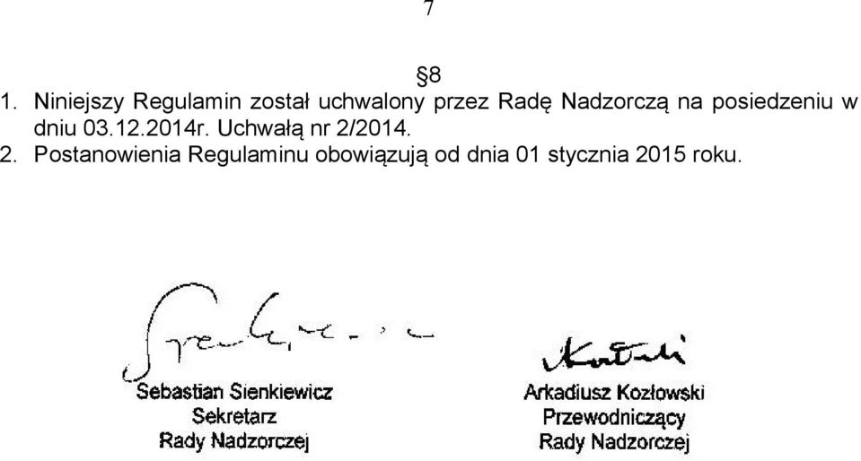 Radę Nadzorczą na posiedzeniu w dniu 03.12.