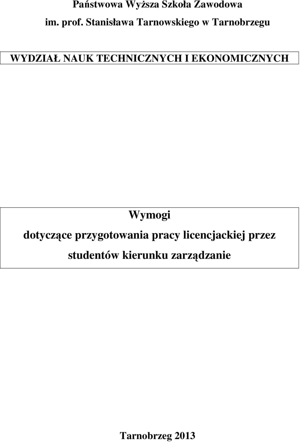 TECHNICZNYCH I EKONOMICZNYCH Wymogi dotyczące