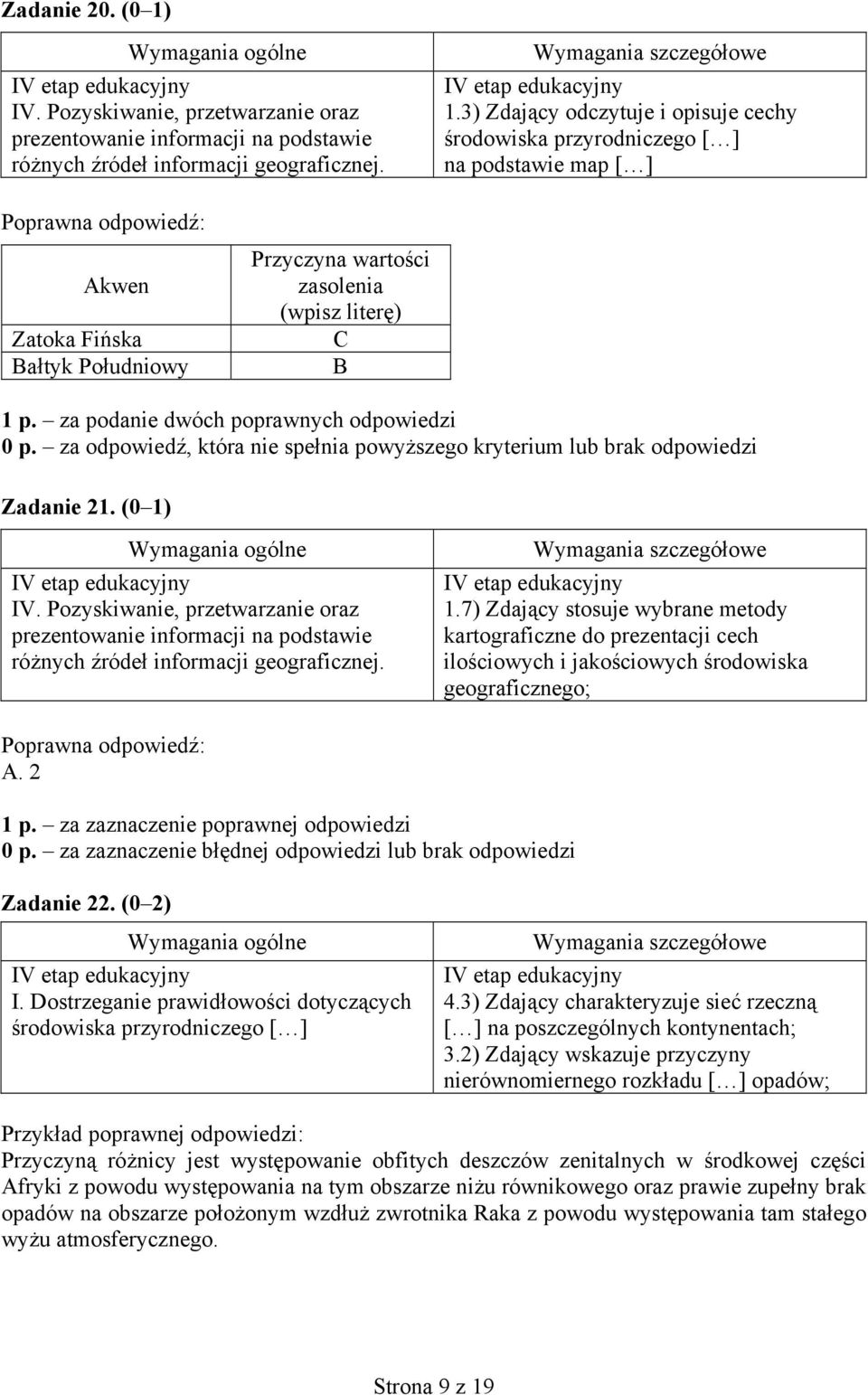 (0 2) 4.3) Zdający charakteryzuje sieć rzeczną [ ] na poszczególnych kontynentach; 3.