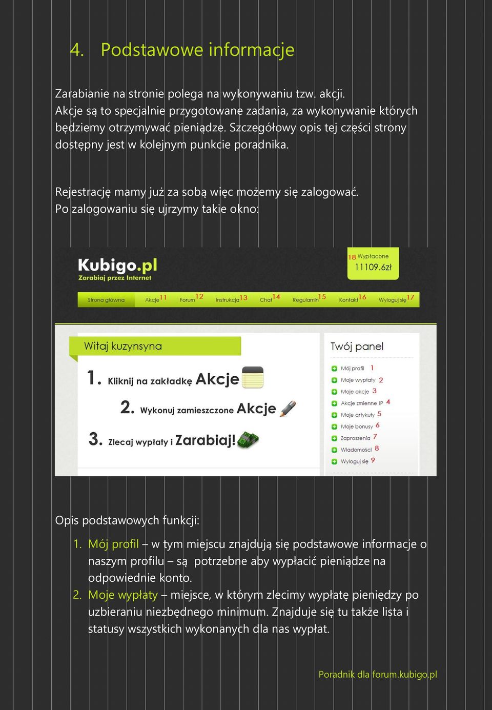 Szczegółowy opis tej części strony dostępny jest w kolejnym punkcie poradnika. Rejestrację mamy już za sobą więc możemy się zalogować.