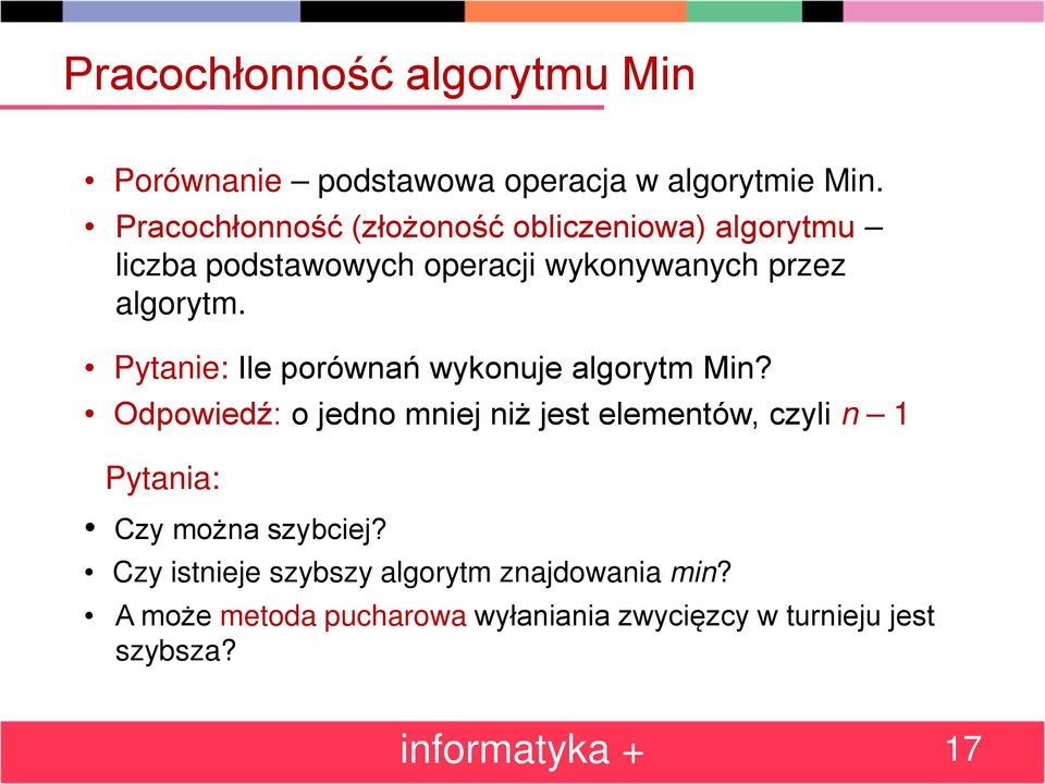 Pytanie: Ile porównań wykonuje algorytm Min?