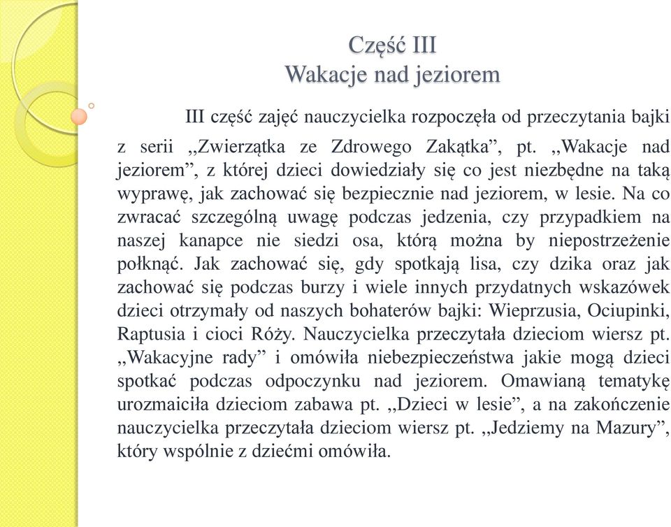 Na co zwracać szczególną uwagę podczas jedzenia, czy przypadkiem na naszej kanapce nie siedzi osa, którą można by niepostrzeżenie połknąć.