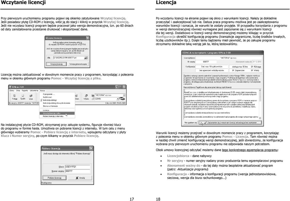 po 60 dniach od daty zainstalowania przestanie drukować i eksportować dane. Po wczytaniu licencji na ekranie pojawi się okno z warunkami licencji.