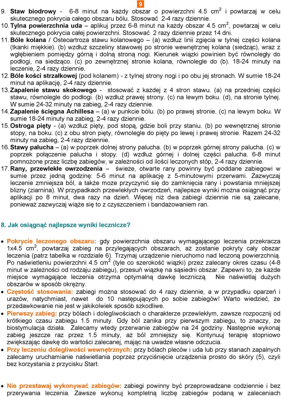 Bóle kolana / Osteoartroza stawu kolanowego (a) wzdłuż linii zgięcia w tylnej części kolana (tkanki miękkie).