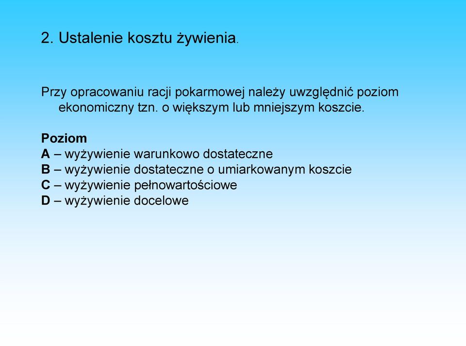 tzn. o większym lub mniejszym koszcie.