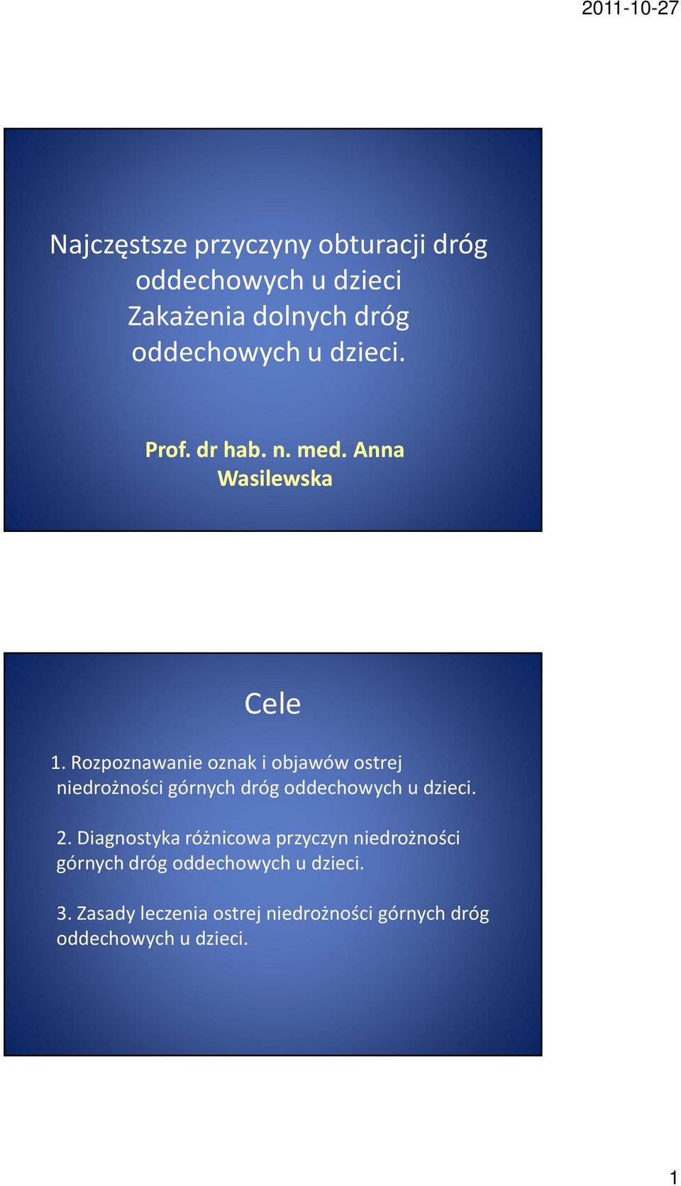 Rozpoznawanie oznak i objawów ostrej niedrożności górnych dróg oddechowych u dzieci. 2.