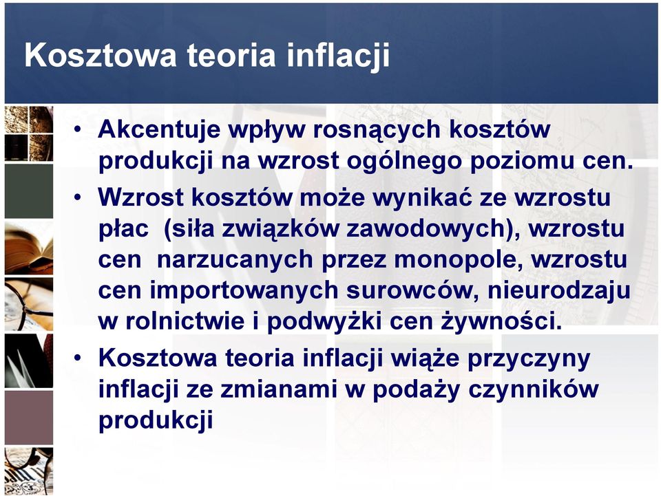 narzucanych przez monopole, wzrostu cen importowanych surowców, nieurodzaju w rolnictwie i