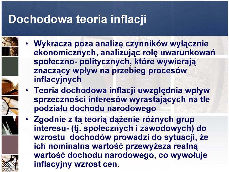 wyrastających na tle podziału dochodu narodowego Zgodnie z tą teorią dążenie różnych grup interesu- (tj.