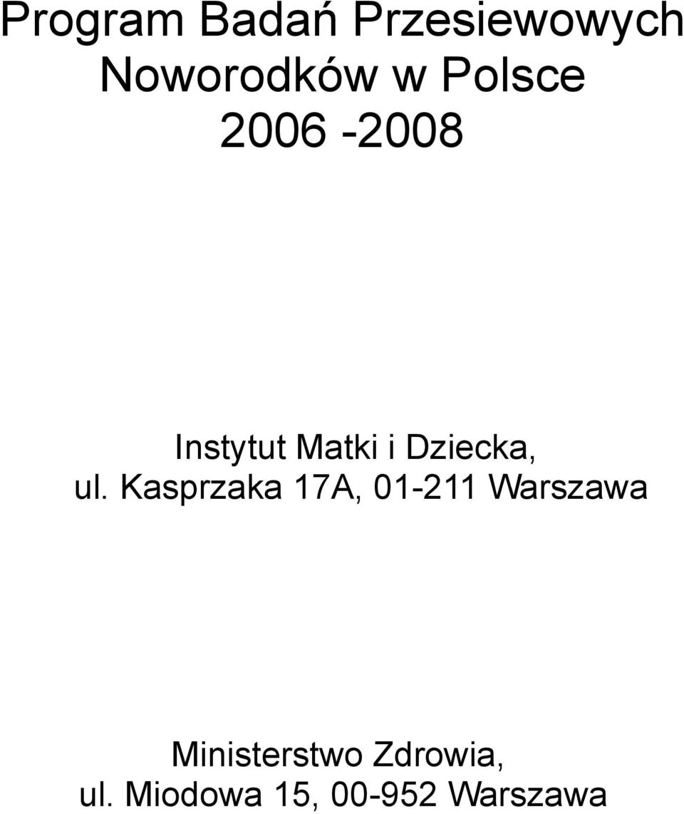 ul. Kasprzaka 17A, 01-211 Warszawa