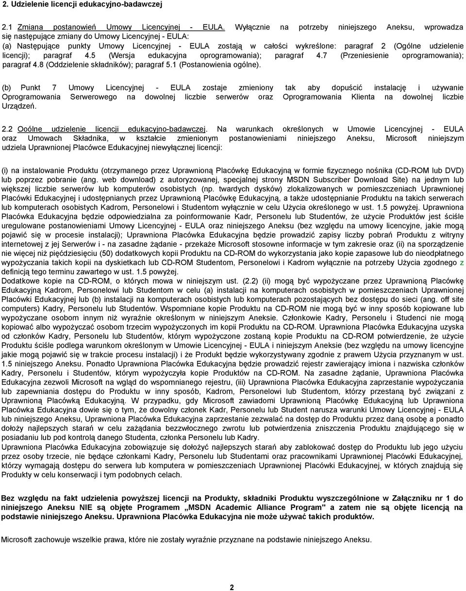 (Ogólne udzielenie licencji); paragraf 4.5 (Wersja edukacyjna oprogramowania); paragraf 4.7 (Przeniesienie oprogramowania); paragraf 4.8 (Oddzielenie składników); paragraf 5.1 (Postanowienia ogólne).